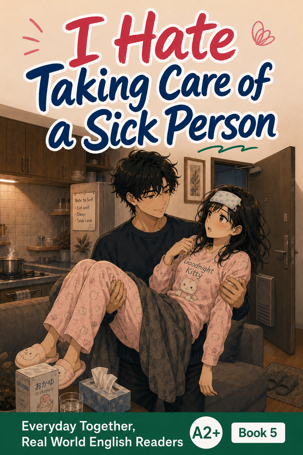 Cover of I Hate Taking Care of a Sick Person (A2+ Edition)